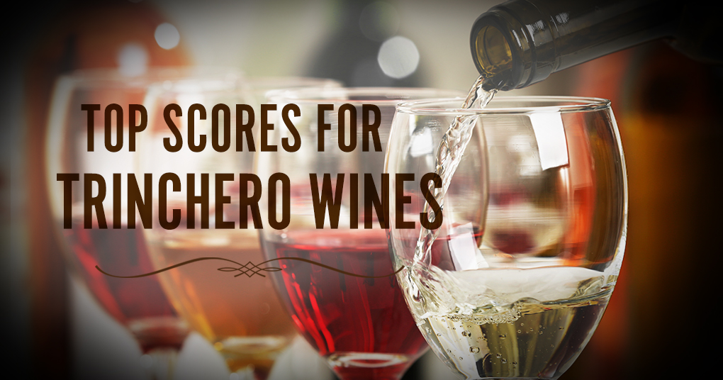 Top Scores for Trinchero Wines