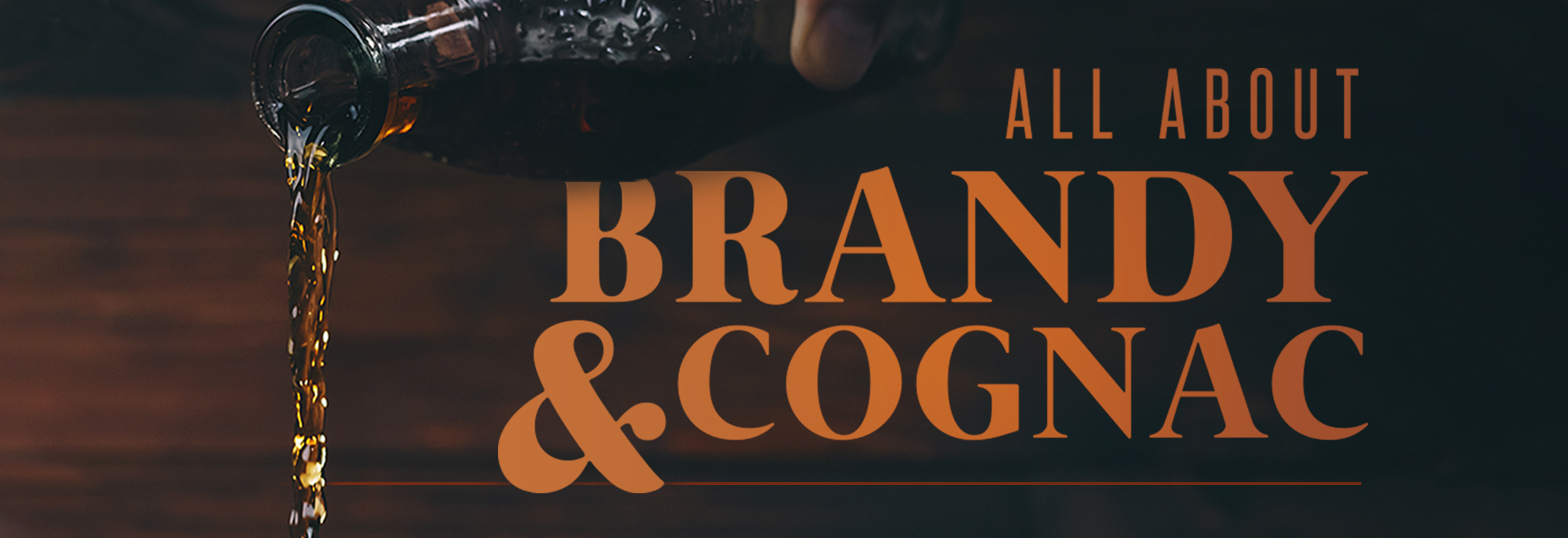 All About Brandy and Cognac header