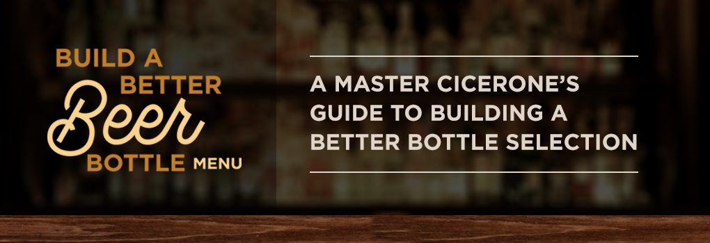 Building a Better Craft Beer Bottle Menu