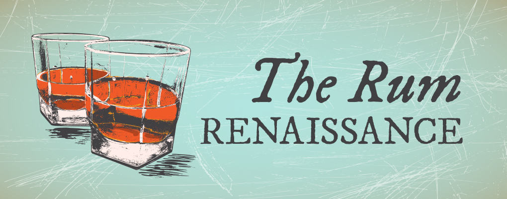 The Rum Renaissance