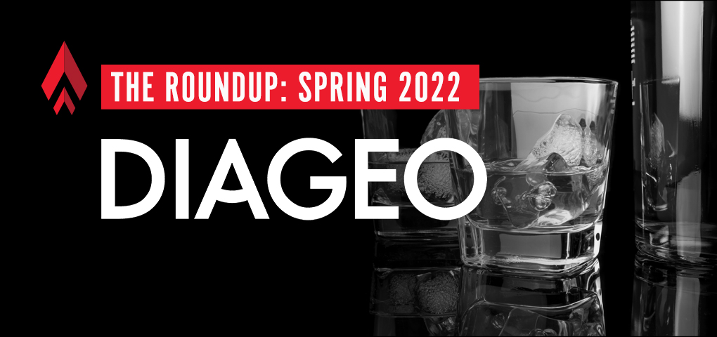 Diageo Spring 22 Roundup