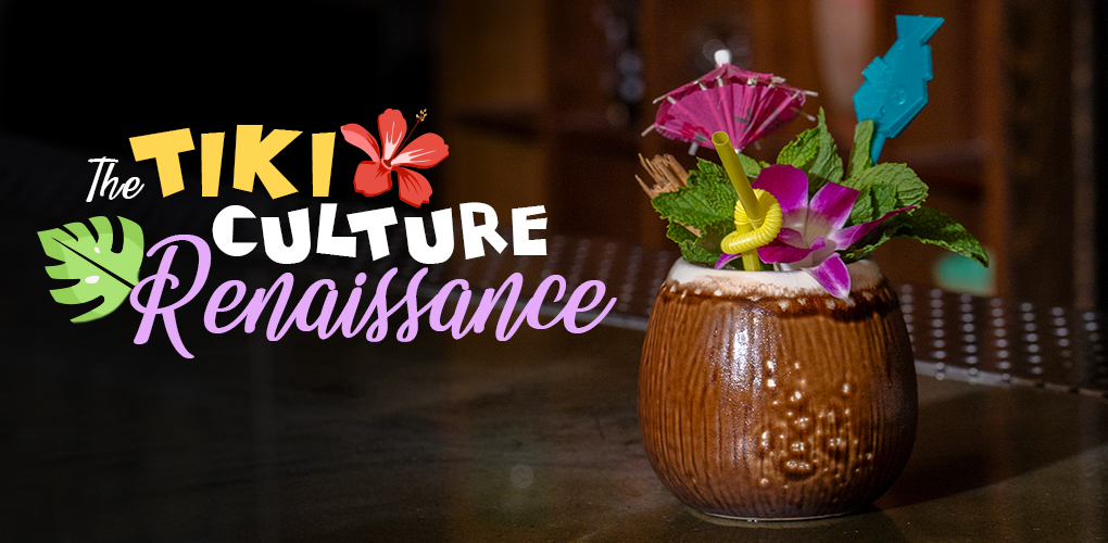 The Tiki Culture Renaissance