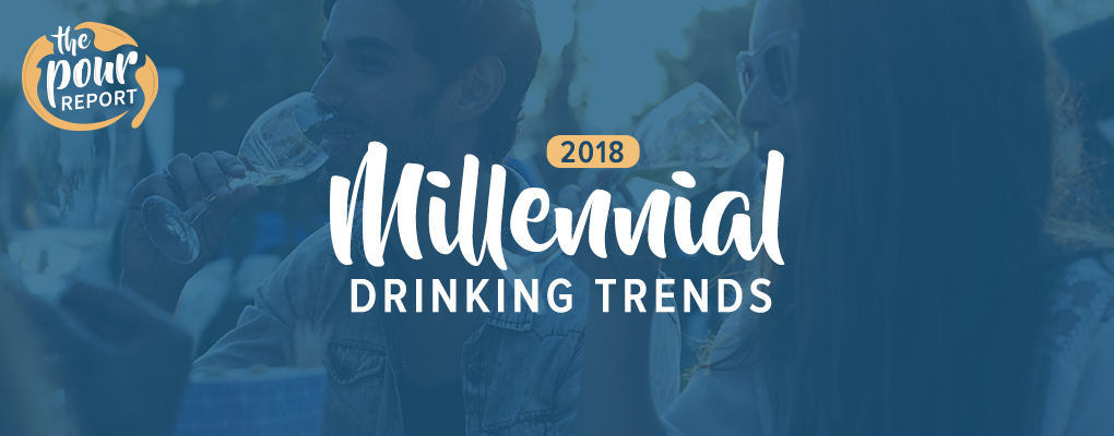 the pour report: 2018 millennial trends
